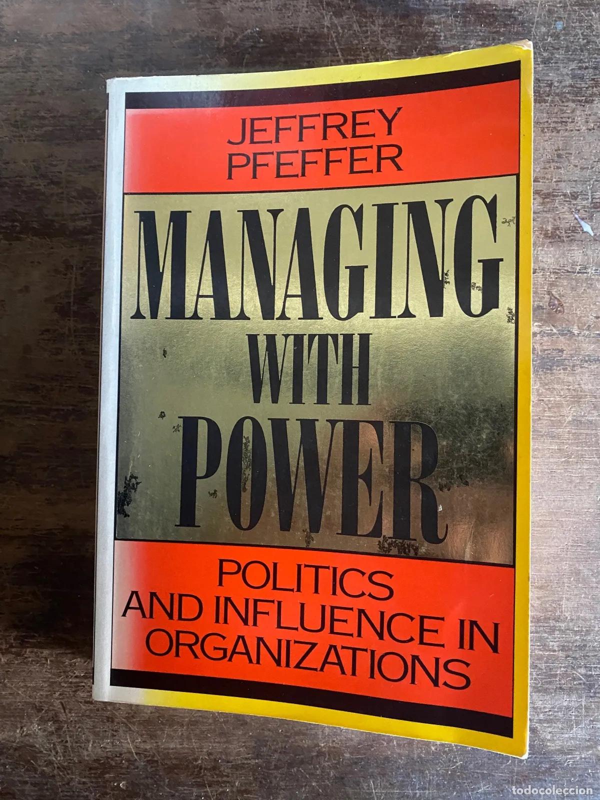 Libros: Jeffrey Pfeffer - Managing with Power - Foto 1