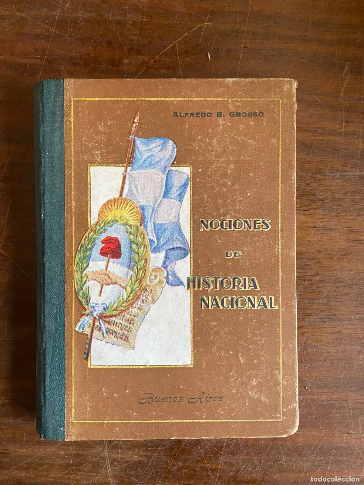 Livres: Alfredo B. Grosso - Nociones de Historia Nacional