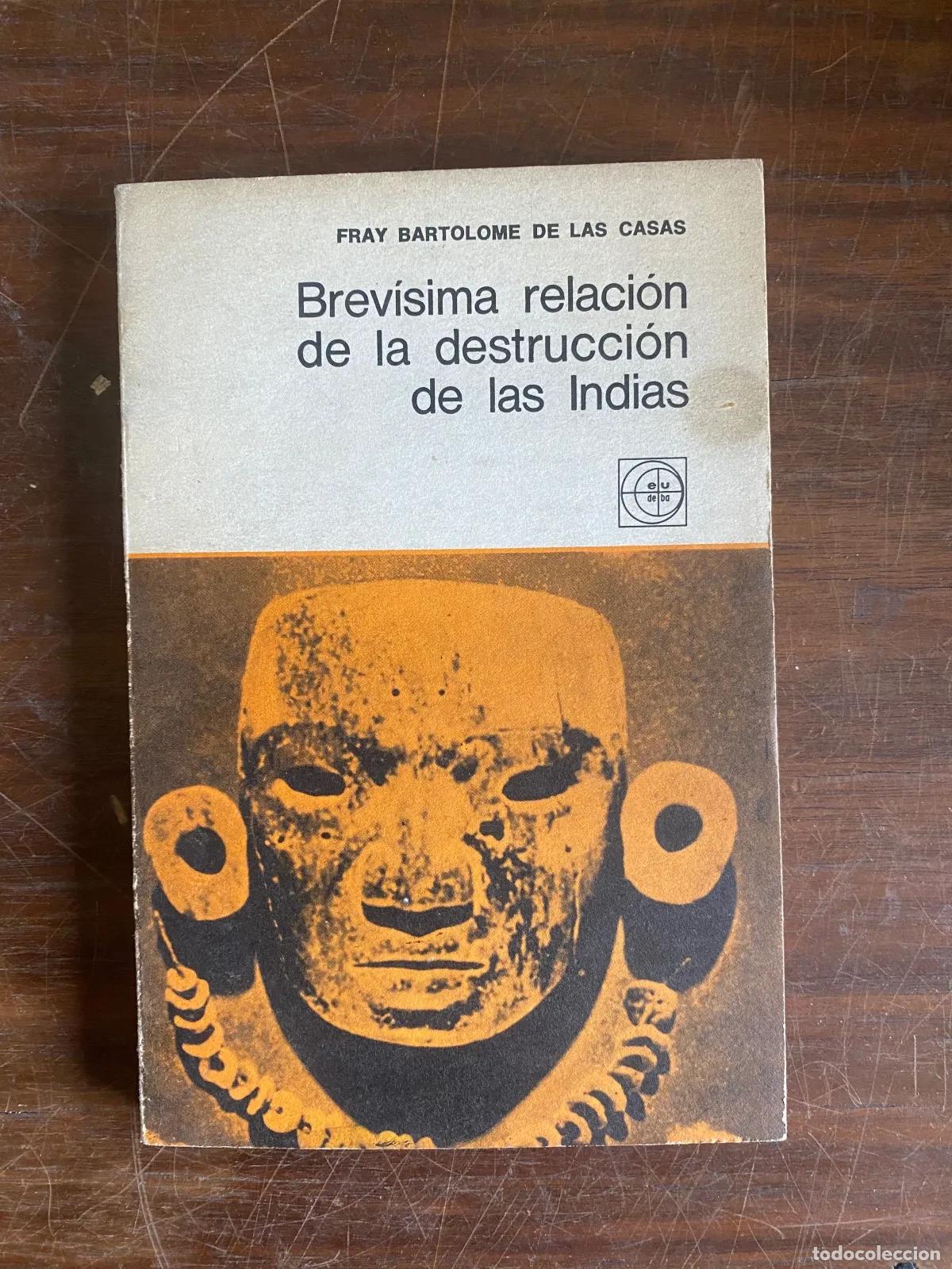 Livres: Fray Bartolome de las Casas - Brevisima relacion de la destruccion de las Indias