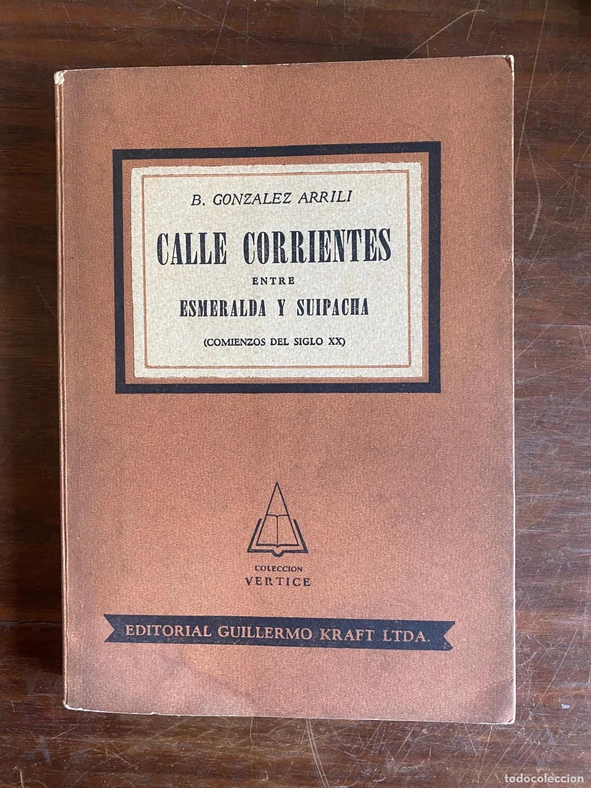Libros: B. Gonzalez Arrili - CALLE CORRIENTES - Foto 1