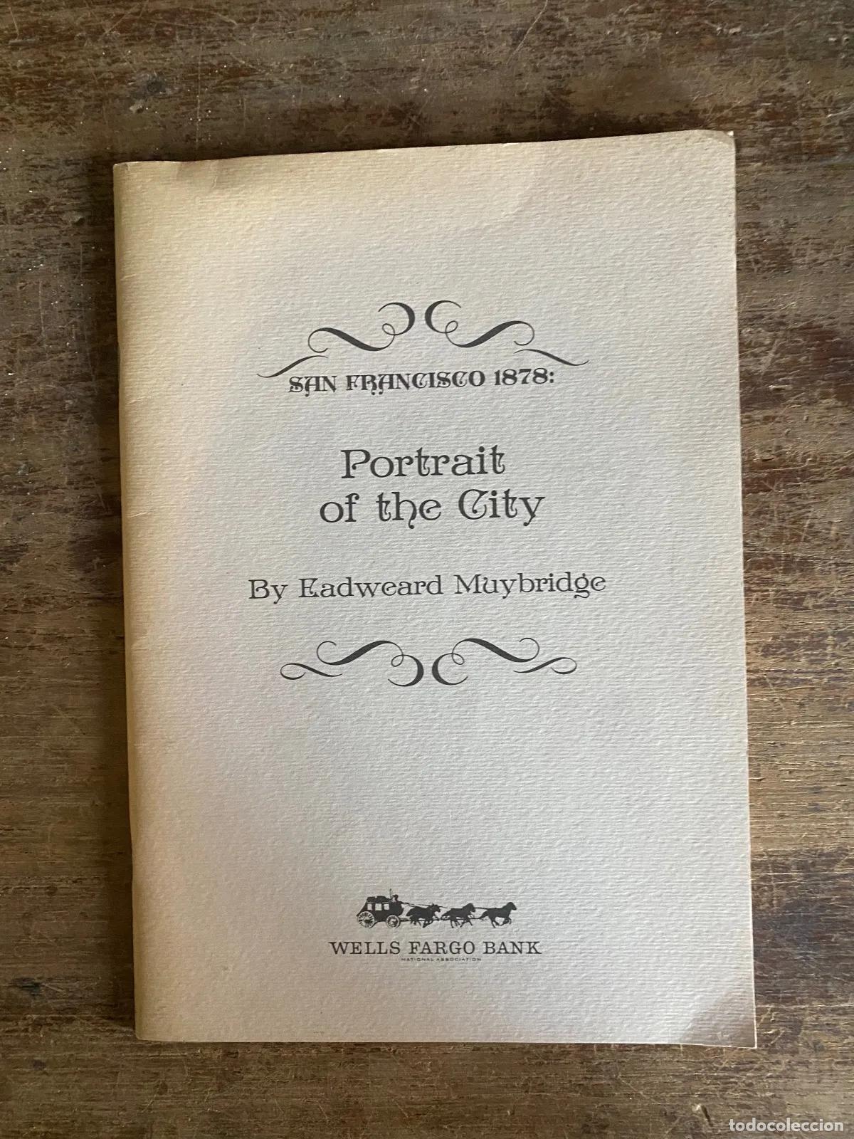 B&uuml;cher: Eadweard Muybridge - Portrait of the City San Francisco 1878