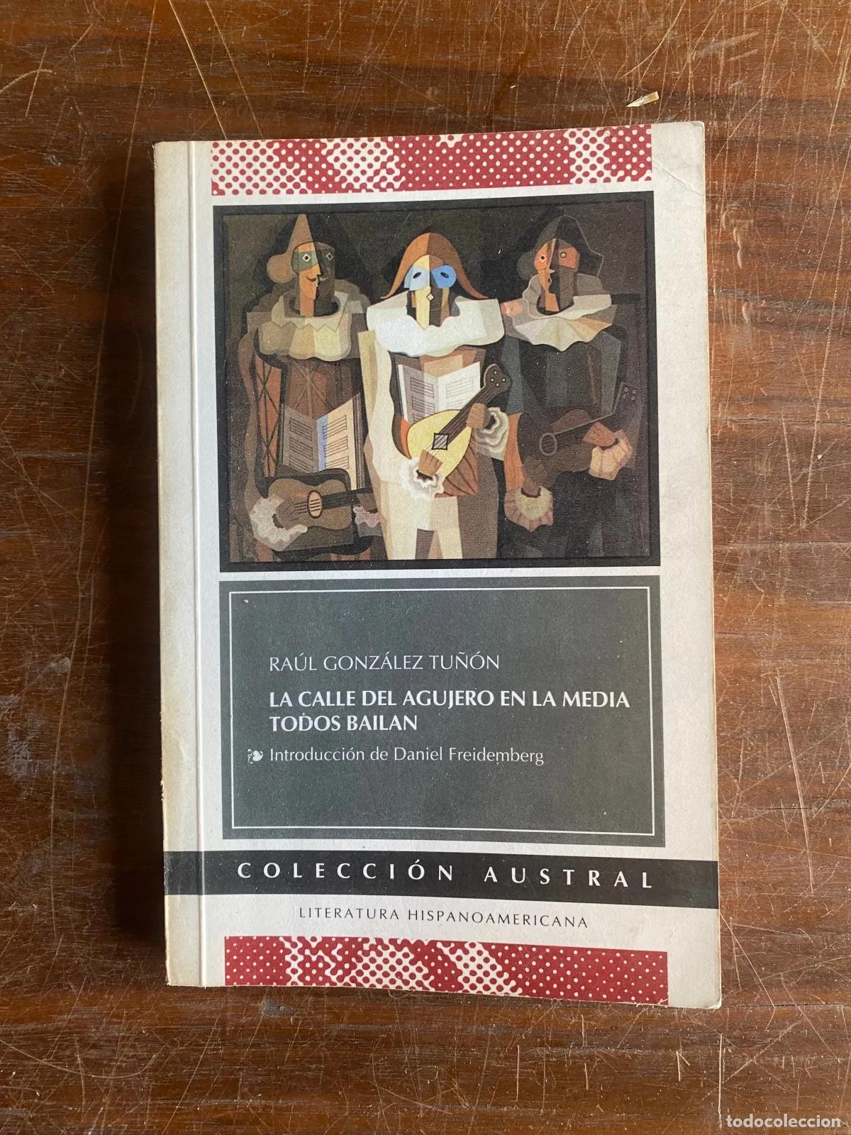 B&uuml;cher: Raul Gonzalez Tu�on - La calle del agujero en la media todos bailan