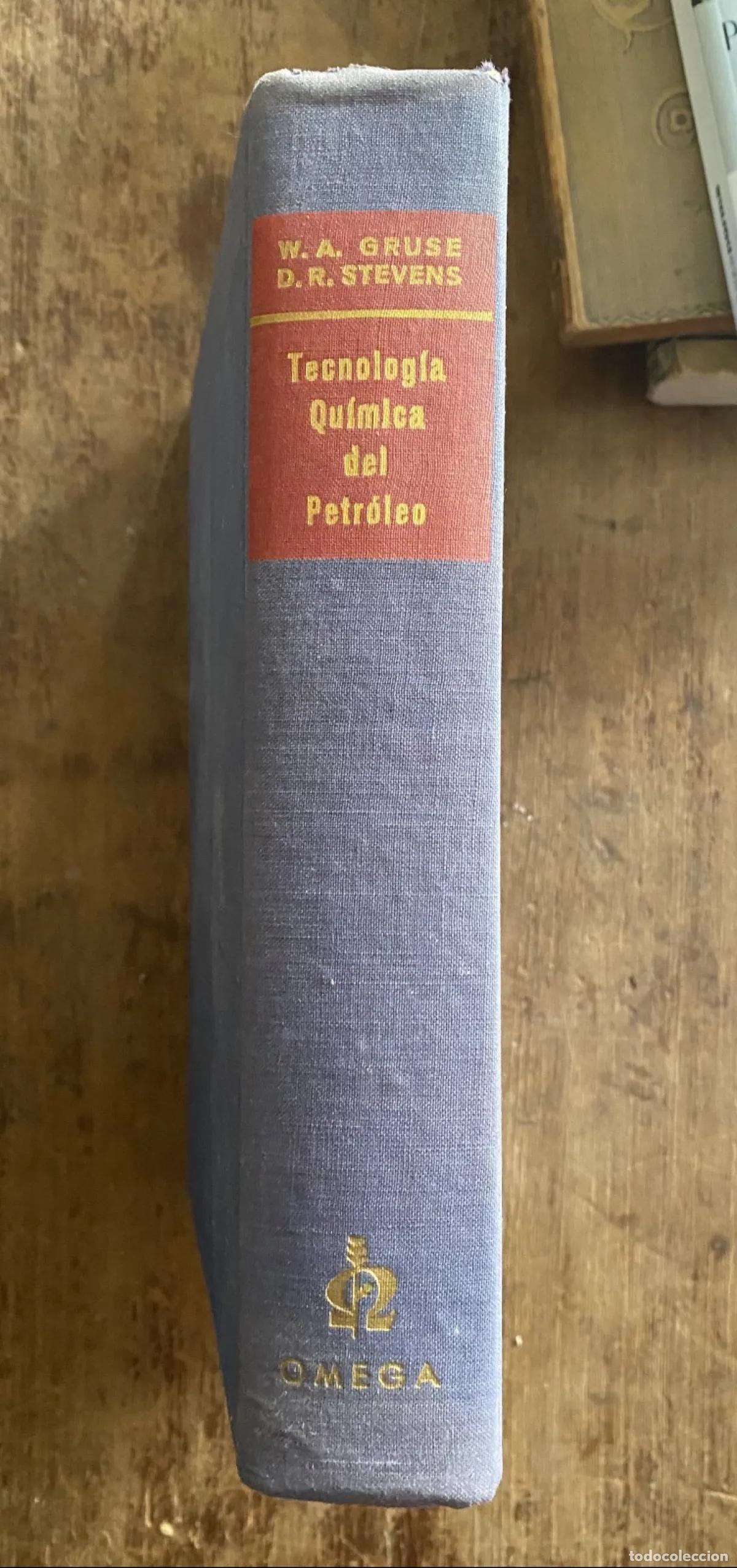 Libros: W. A. Gruse, D. R. Stevens - Tecnologia Quimica del Petroleo