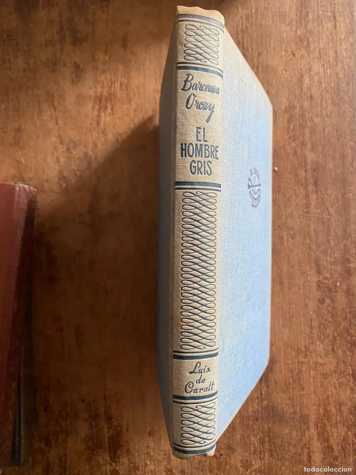 Libros: Baronesa Orczy - EL HOMBRE GRIS