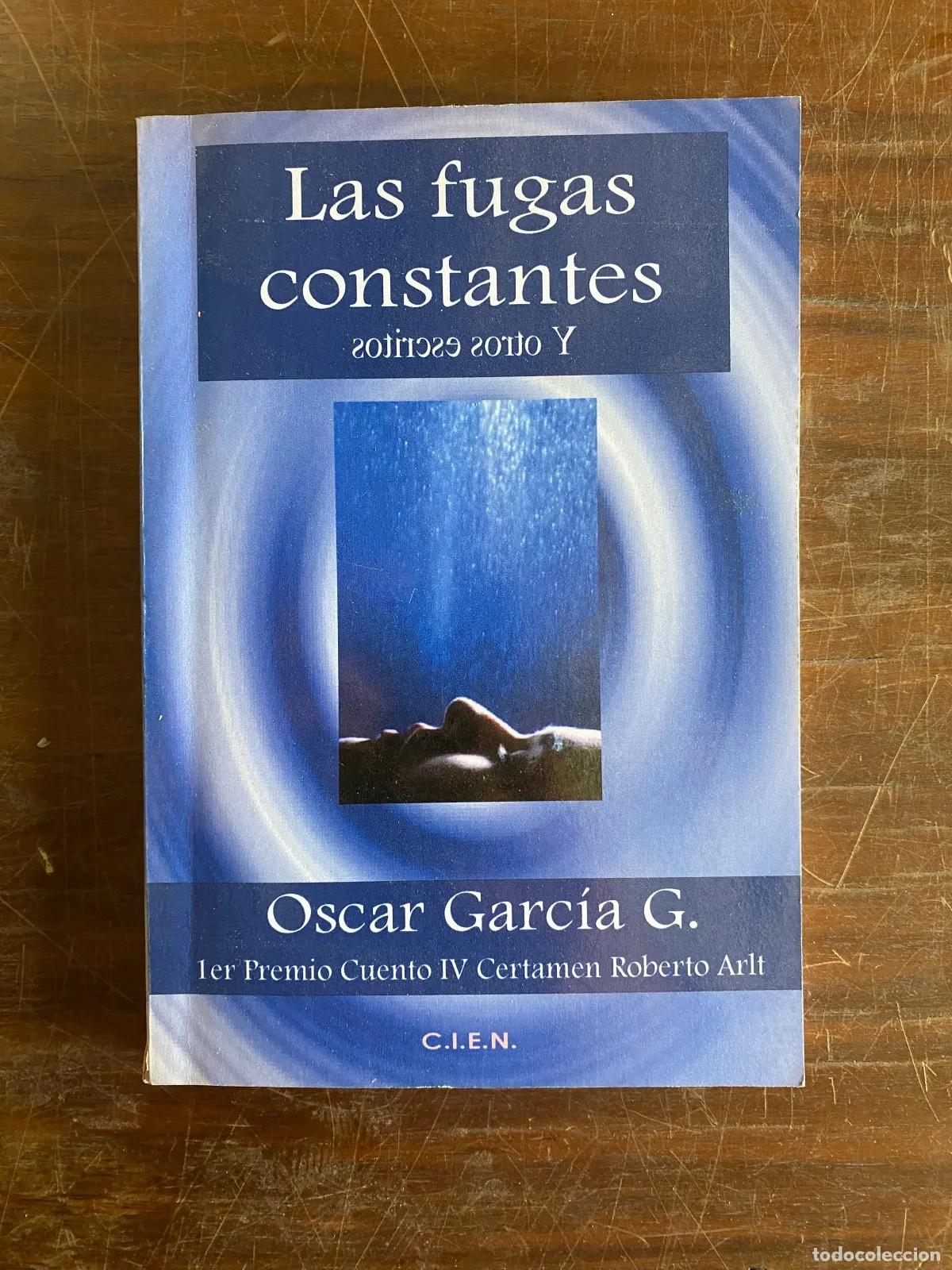 Libros: Oscar Garcia G. - Las fugas constantes