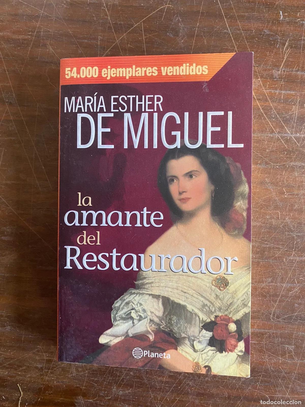 Libros: Maria Esther de Miguel - La amante del Restaurador