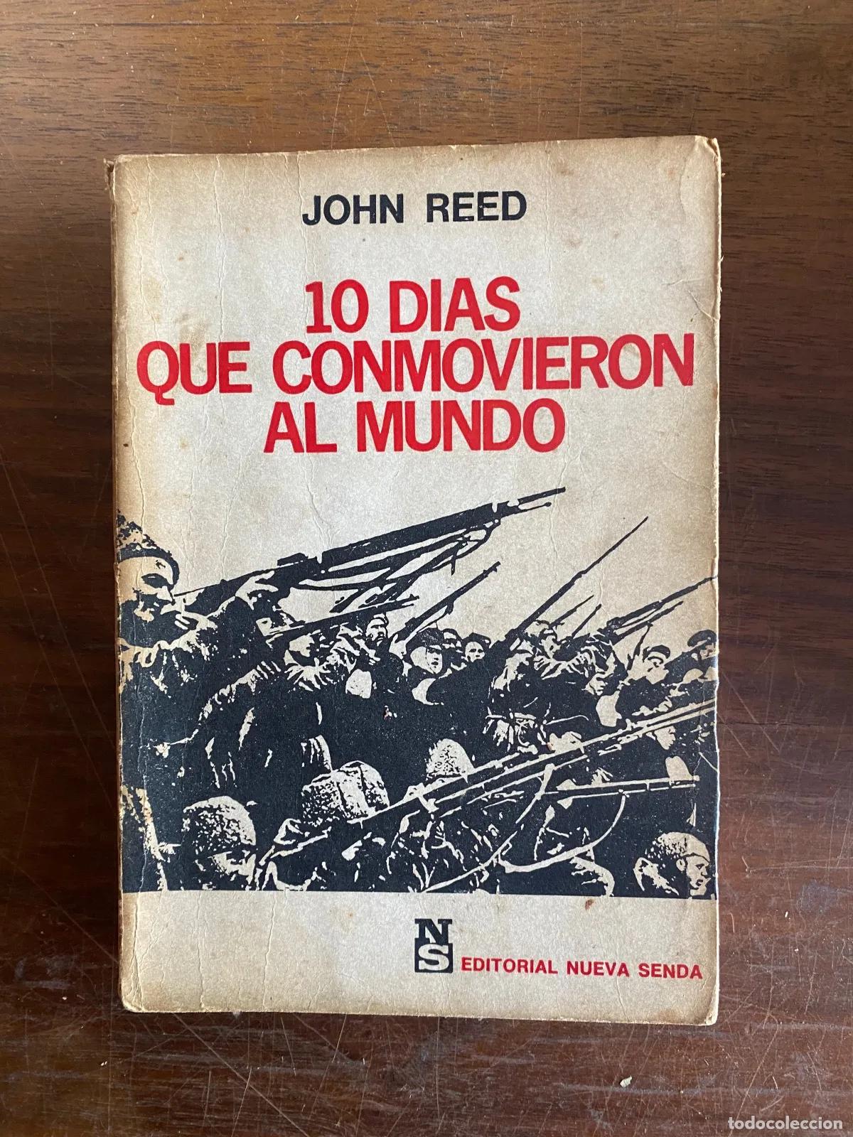 Libros: John Reed - 10 DiAS QUE CONMOVIERON AL MUNDO
