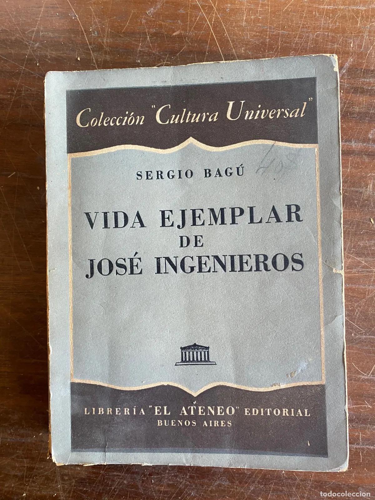 Libros: Sergio Bagu - Vida ejemplar de Jose Ingenieros