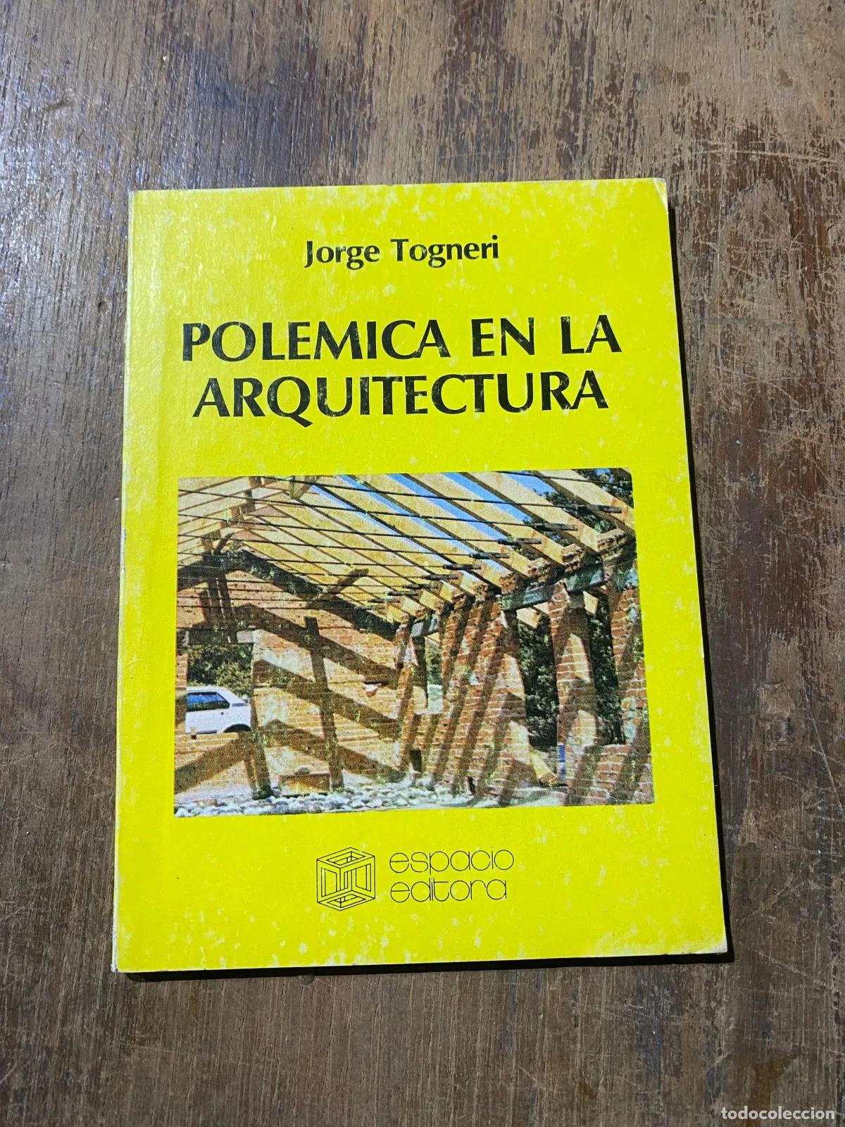 Libros: Jorge Togneri - POLEMICA EN LA ARQUITECTURA
