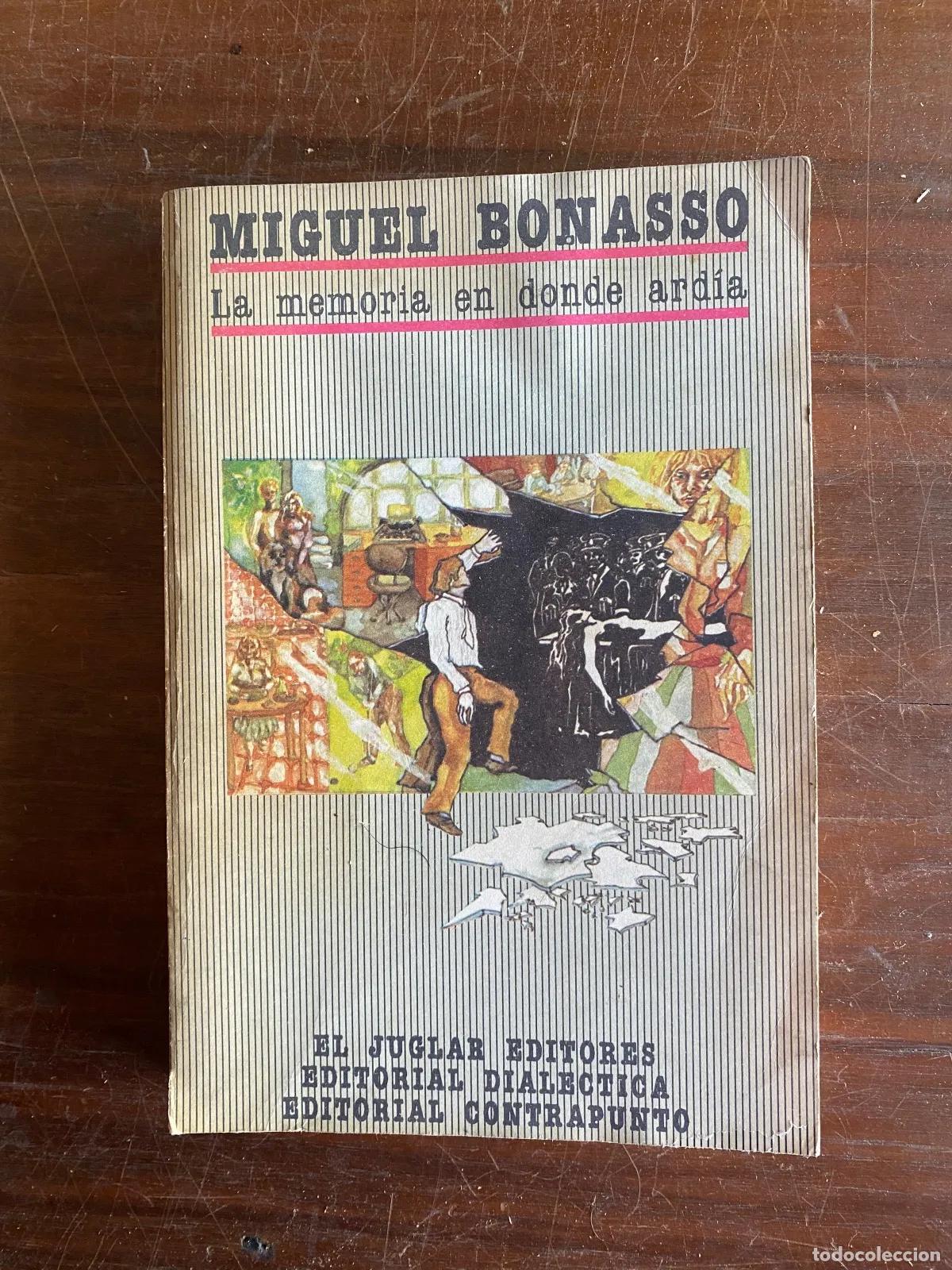 Libros: Miguel Bonasso - La memoria en donde ardia