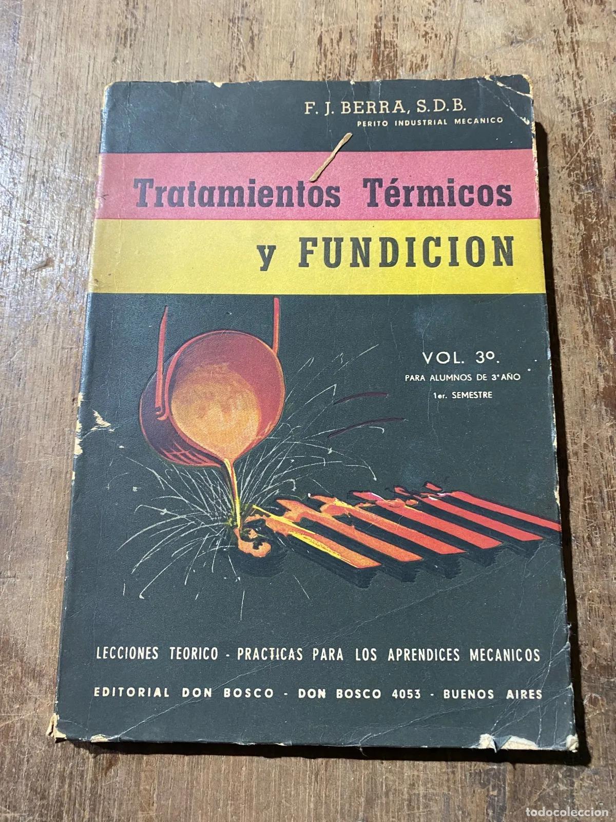 Libros: F. J. Berra - Tratamientos Termicos y Fundicion - Foto 1