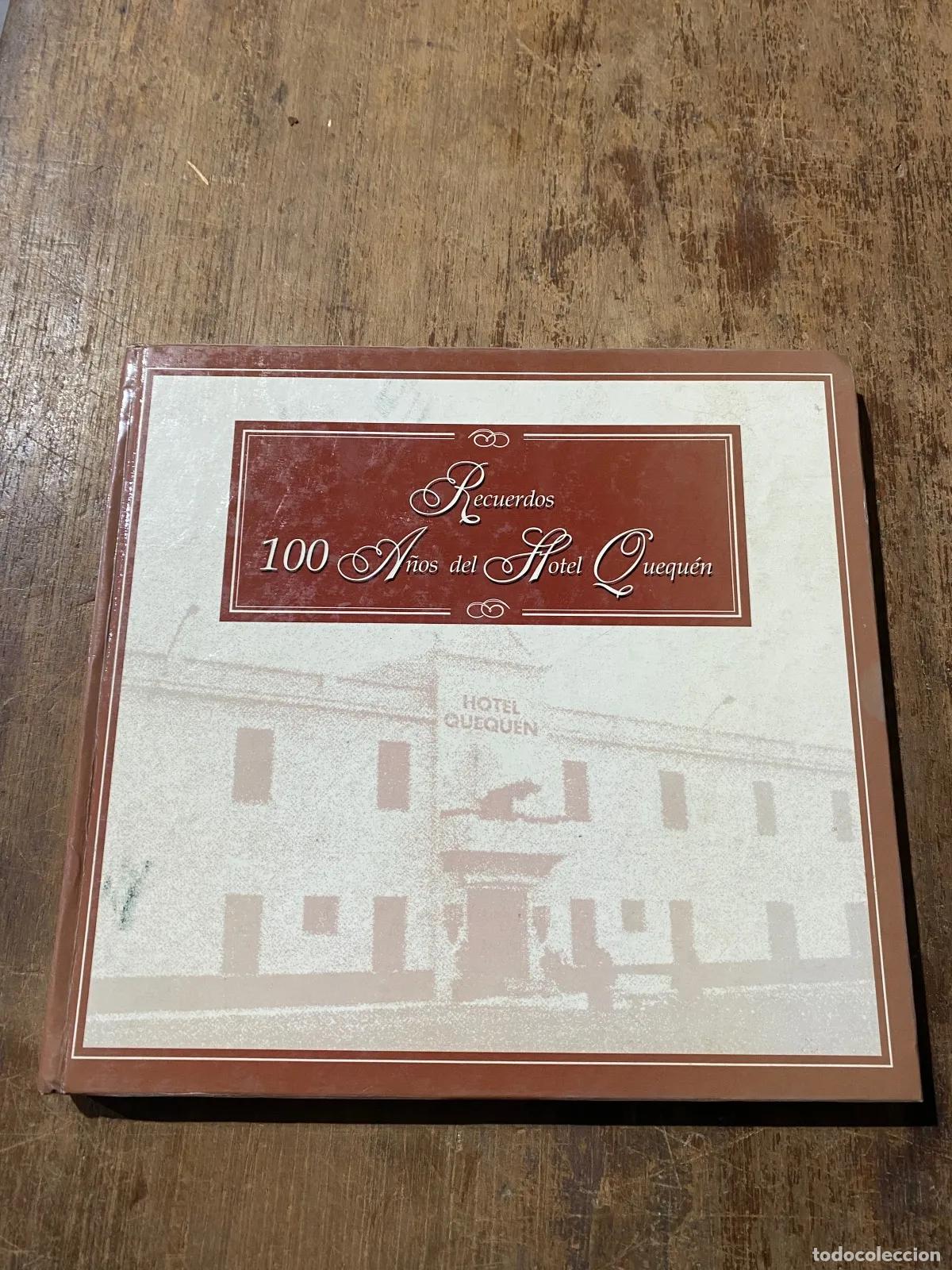 Libros: Recuerdos 100 A�os del Hotel Quequen