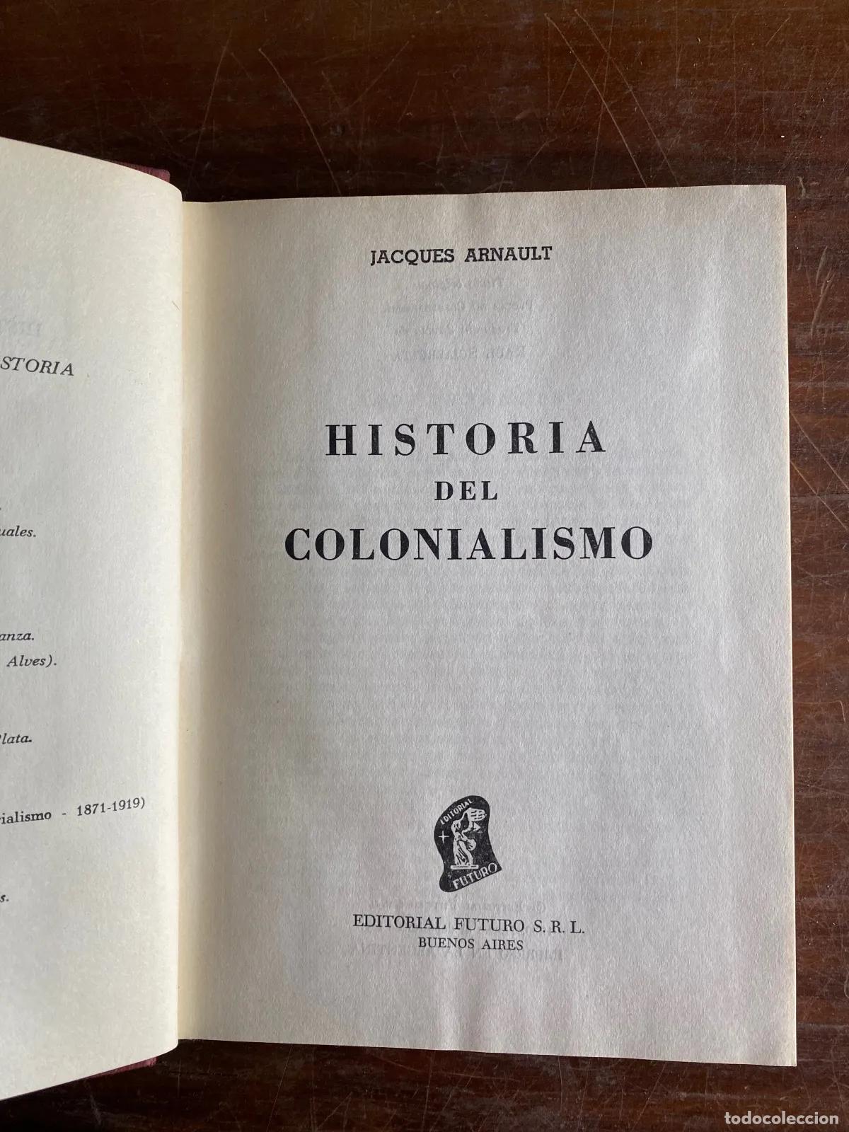 Libros: Jacques Arnault - HISTORIA DEL COLONIALISMO - Foto 1