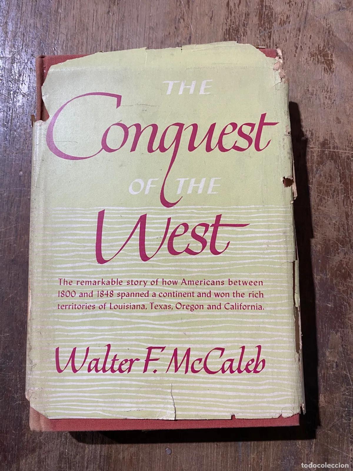 B&uuml;cher: Walter F McCaleb - The Conquest of the West