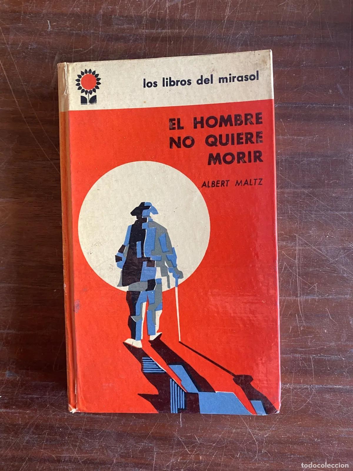 B&uuml;cher: Albert Maltz - El hombre no quiere morir