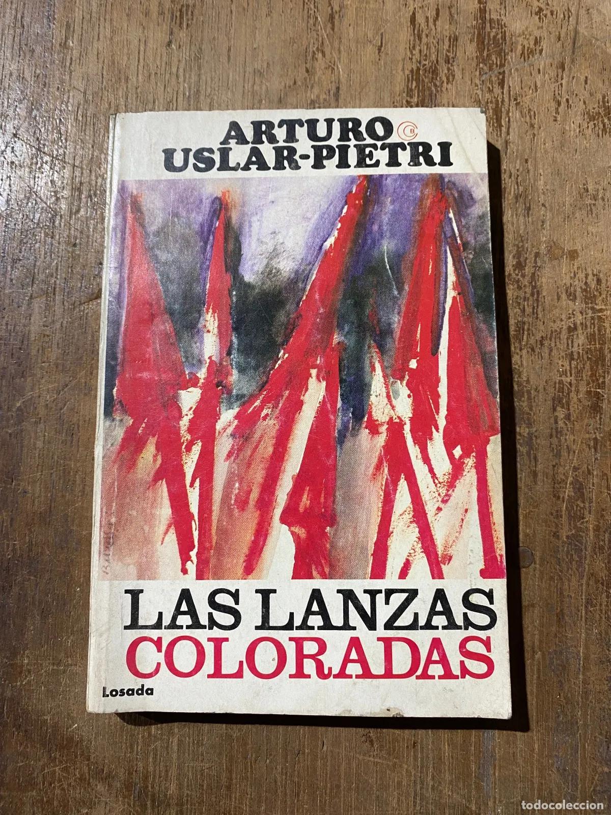 B&uuml;cher: Arturo Uslar Pietri - LAS LANZAS COLORADAS