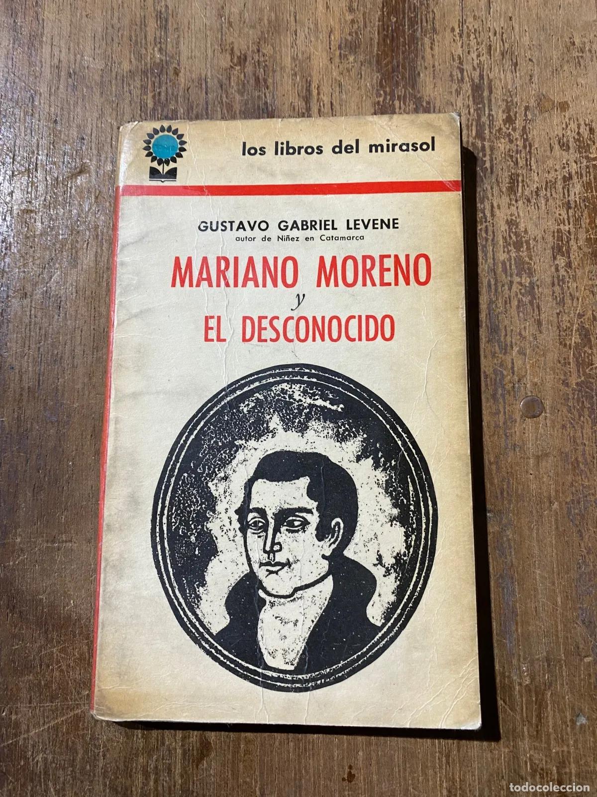 B&uuml;cher: Gustavo Gabriel Levene - Mariano Moreno