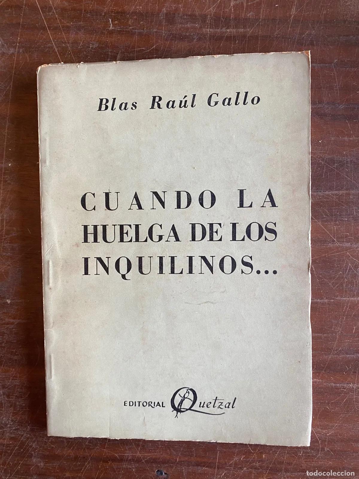 Livres: Blas Raul Gallo - CUANDO LA HUELGA DE LOS INQUILINOS...