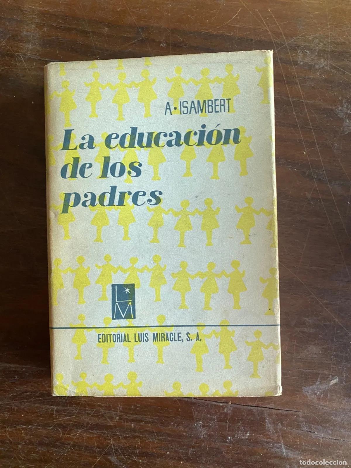 Libros: A. Isambert - La educacion de los padres - Foto 1