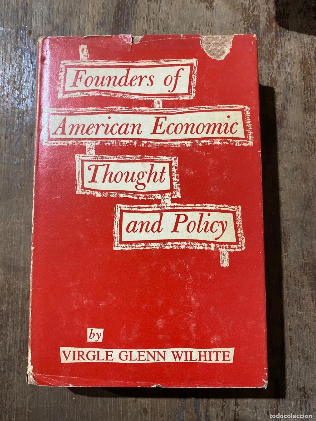 Livres: Virgle Glenn Wilhite - Founders of American Economic Thought and Policy
