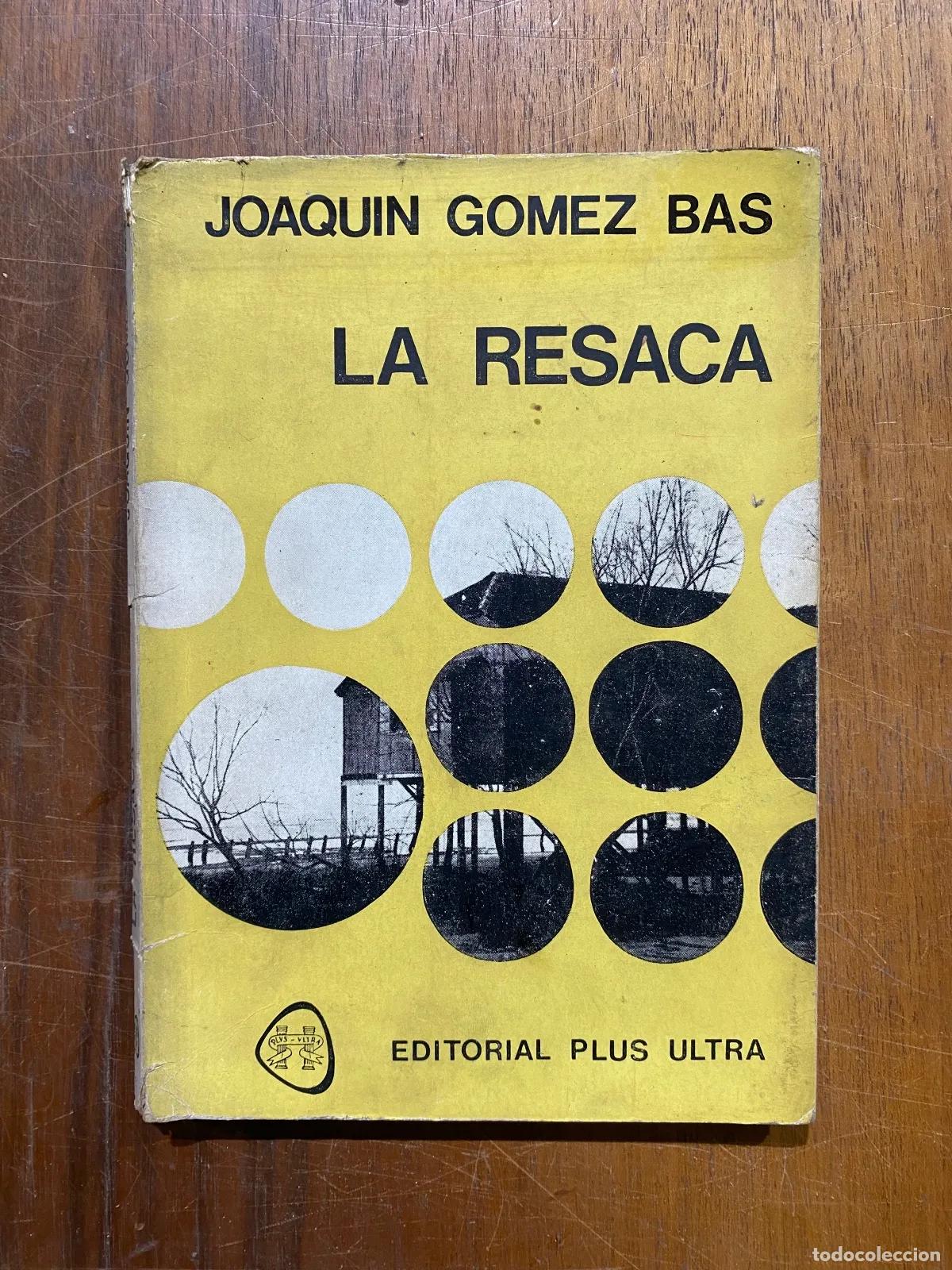 Libros: Joaquin Gomez Bas - La Resaca - Foto 1
