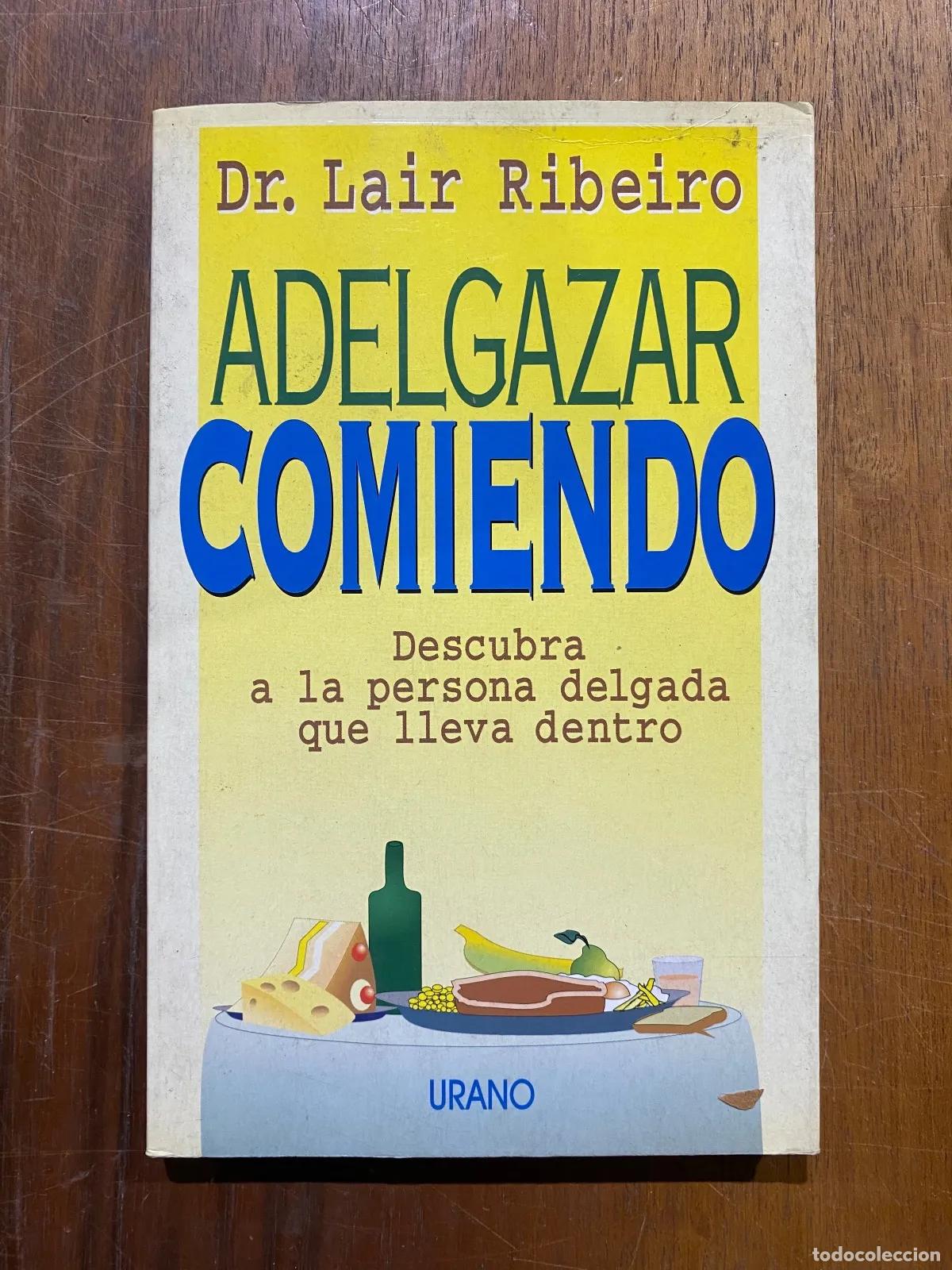 Libros: Lair Ribeiro - Adelgazar Comiendo - Foto 1