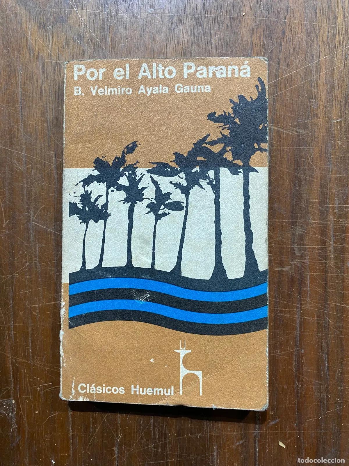 books: B. Velmiro Ayala Gauna - Por el Alto Parana