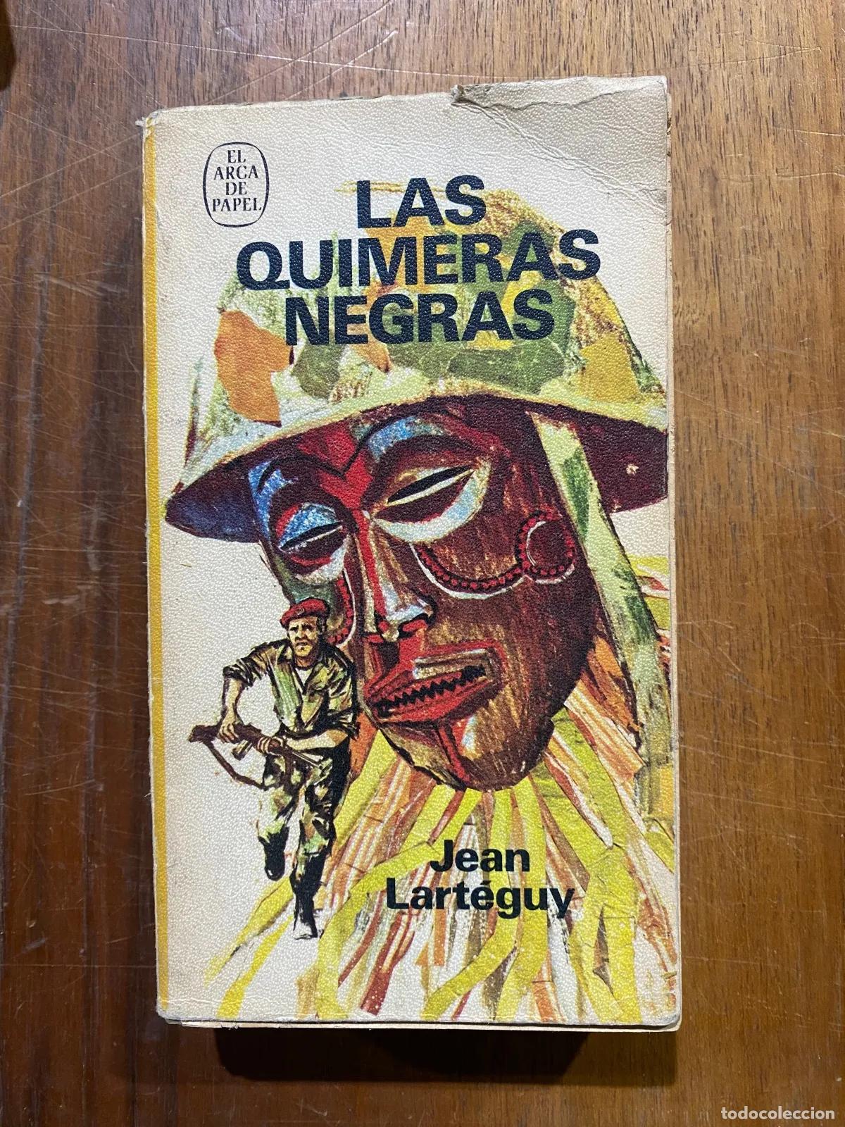 Libros: Jean Larteguy - Las Quimeras Negras - Foto 1