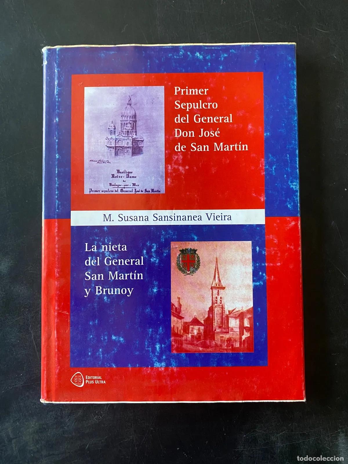Libros: M. Susana Sansinanea Vieira - Primer Sepulcro del General Don Jose de San Martin