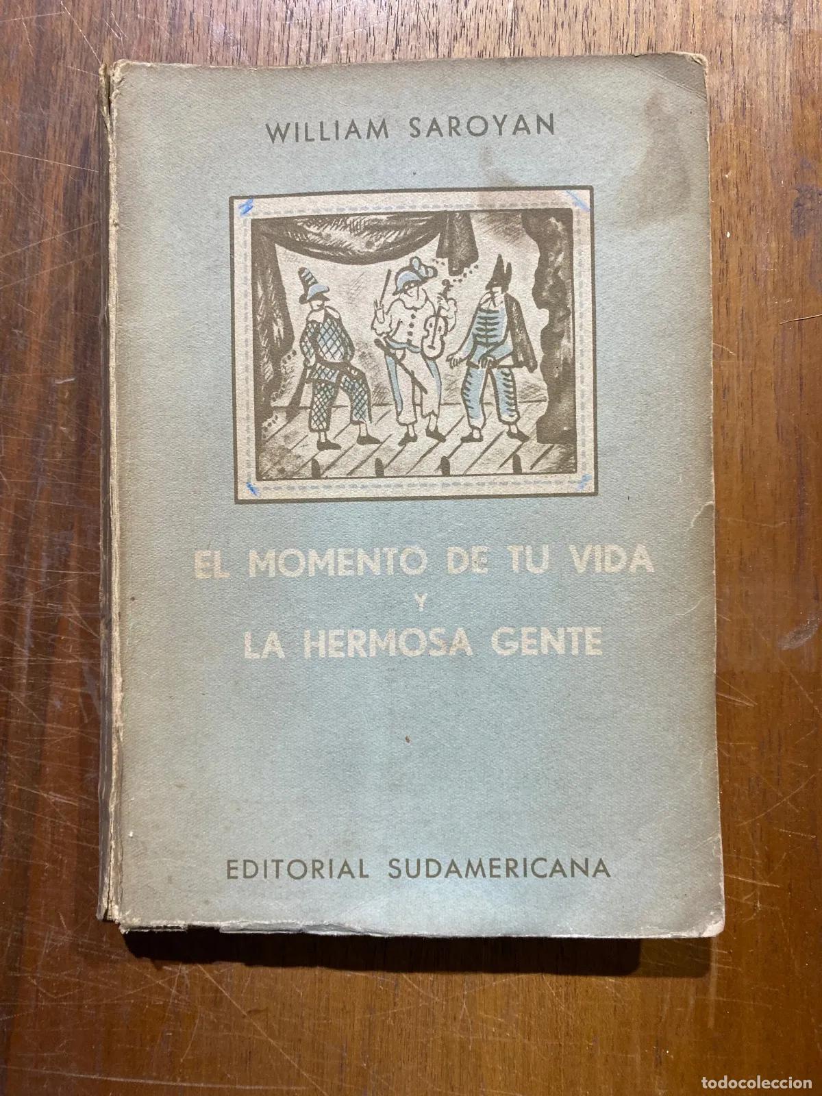 Libros: William Saroyan - El momento de tu vida y La hermosa gente