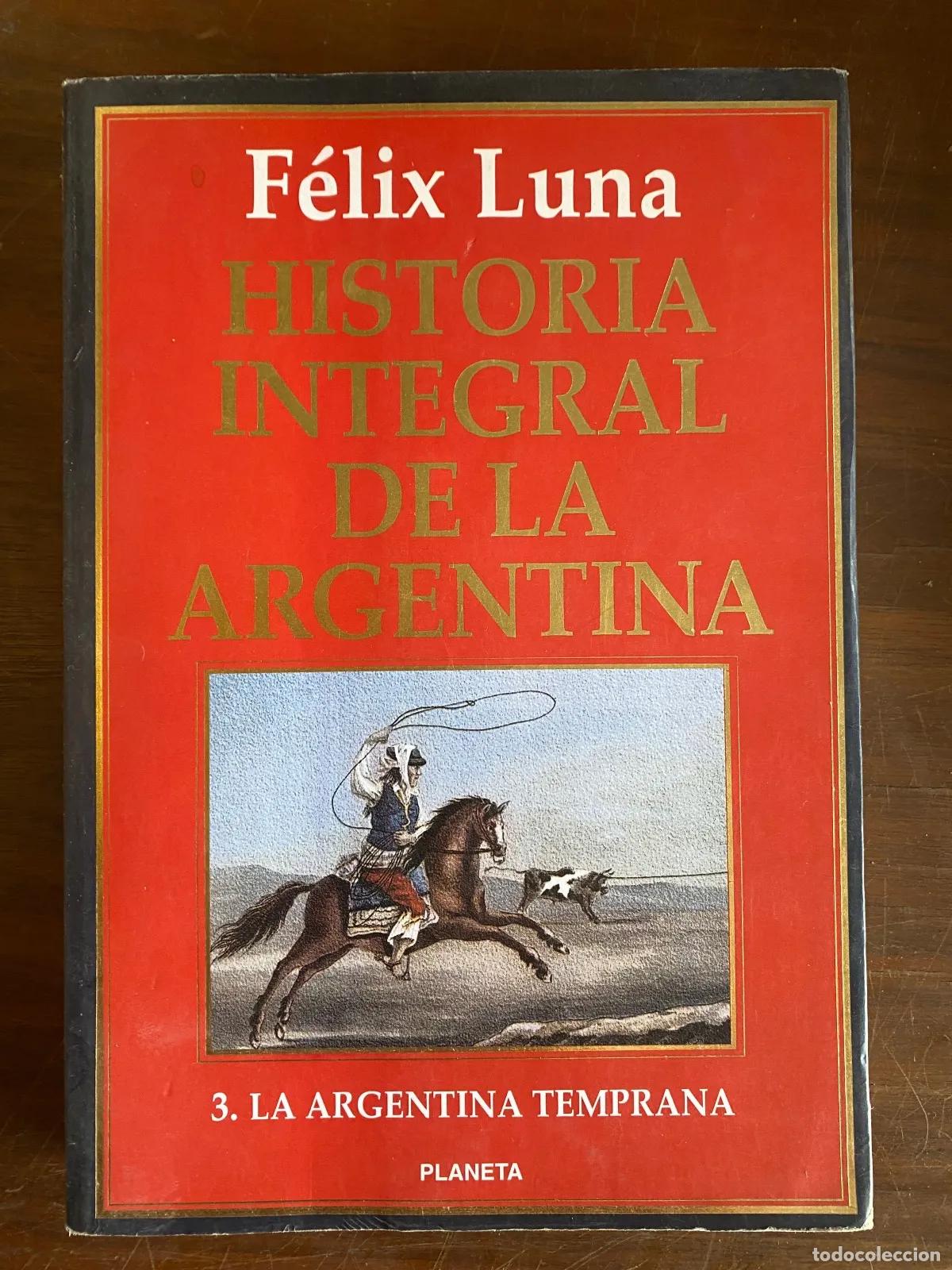Libros: Felix Luna - Historia integral de la Argentina - Foto 1