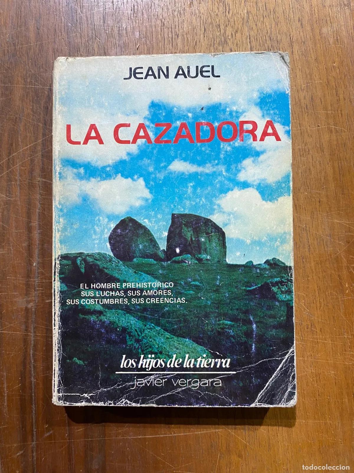 Libros: Jean M. Auel - La Cazadora