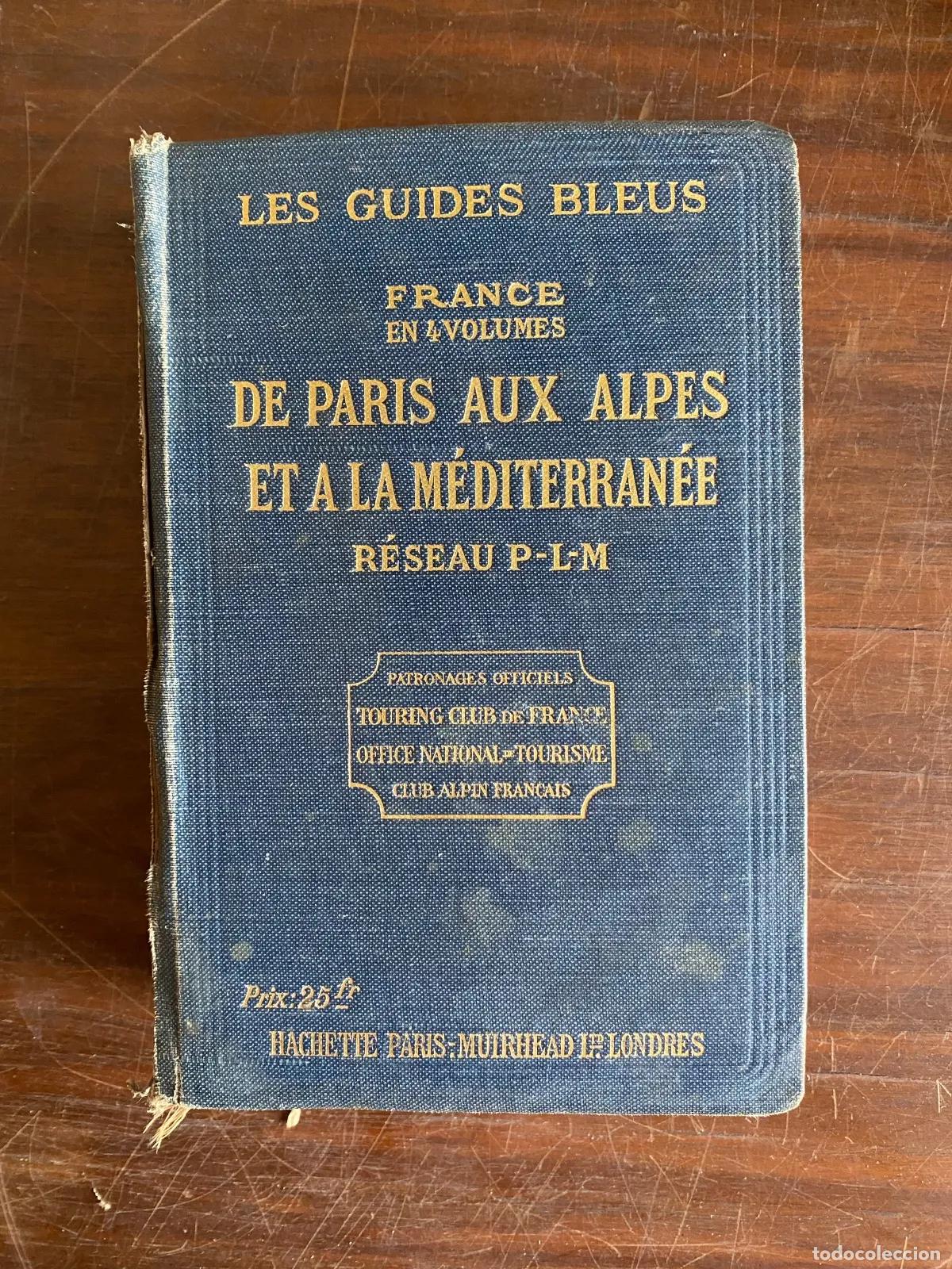 books: LES GUIDES BLEUS DE PARIS AUX ALPES ET A LA MeDITERRANeE
