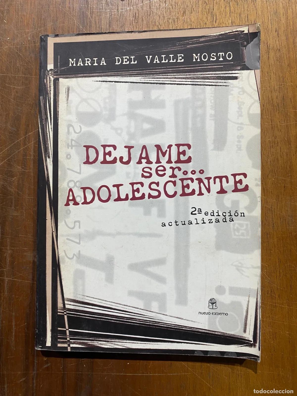 Libros: Maria del Valle Mosto - Dejame ser... ADOLESCENTE - Foto 1