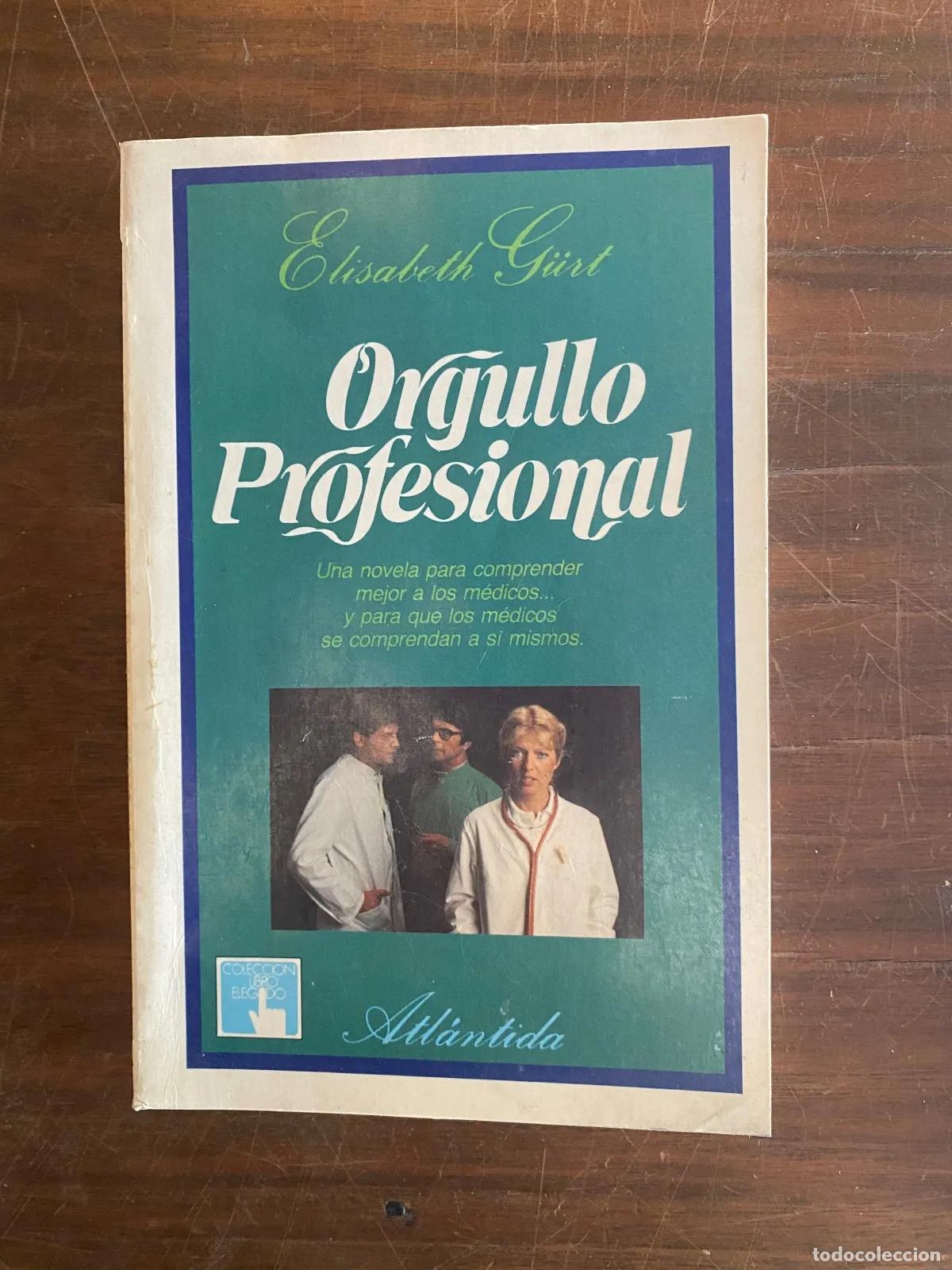 Libros: Elisabeth G�rt - Orgullo Profesional - Foto 1