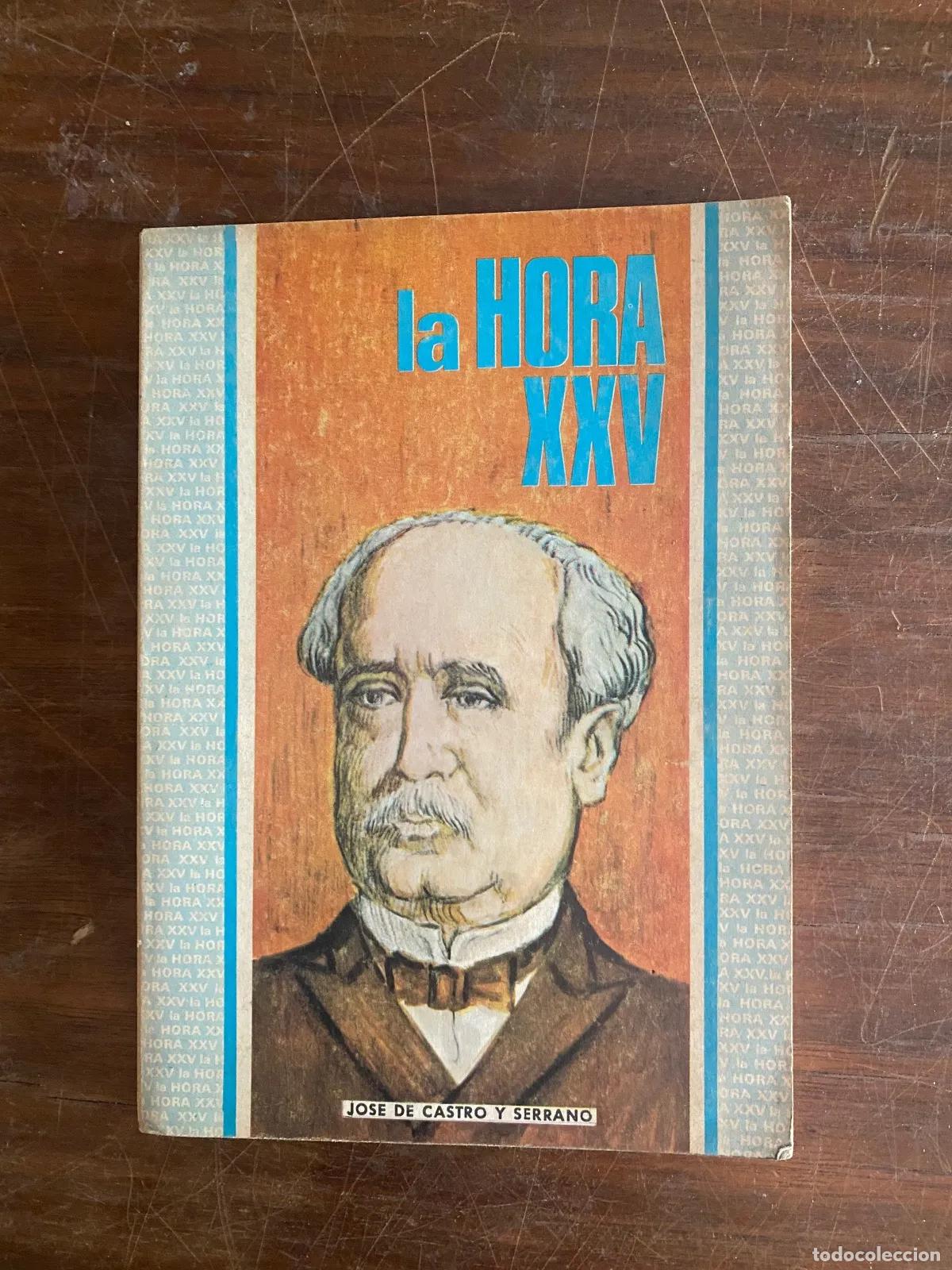 Livros em segunda m&atilde;o: Jose de Castro y Serrano - La Hora XXV