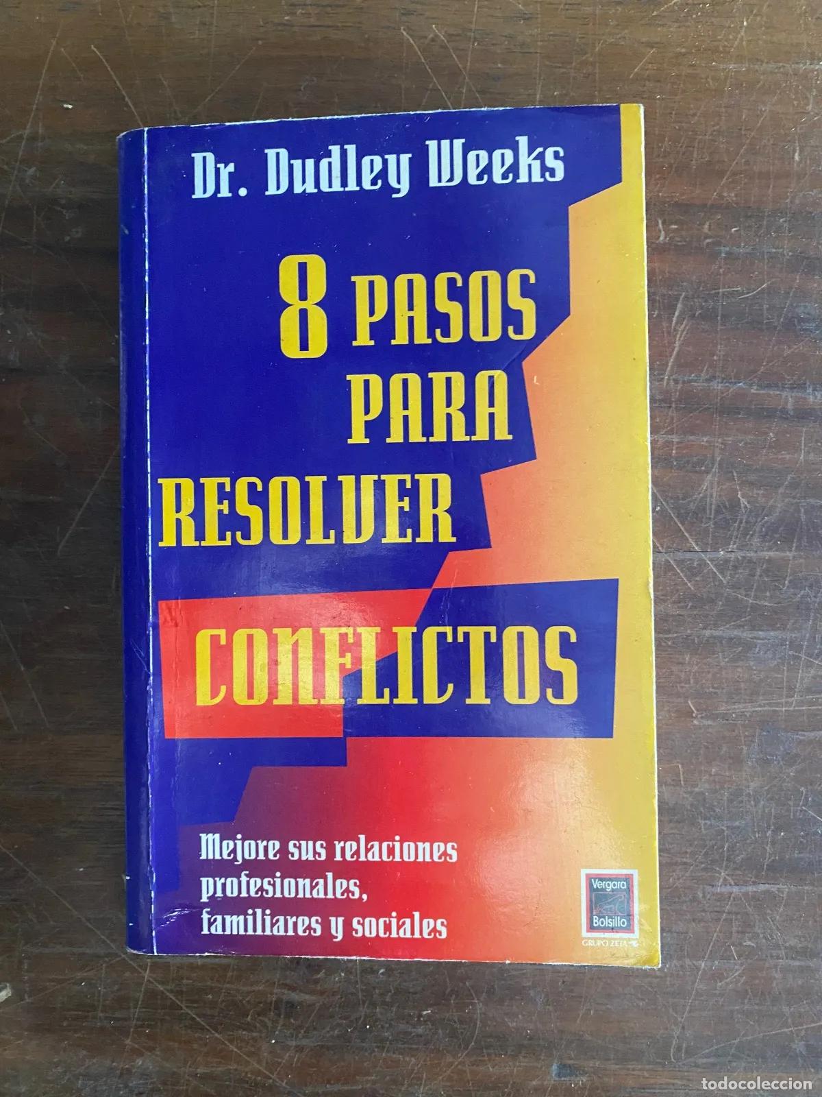 Libros: Dudley Weeks - 8 pasos para resolver conflictos - Foto 1
