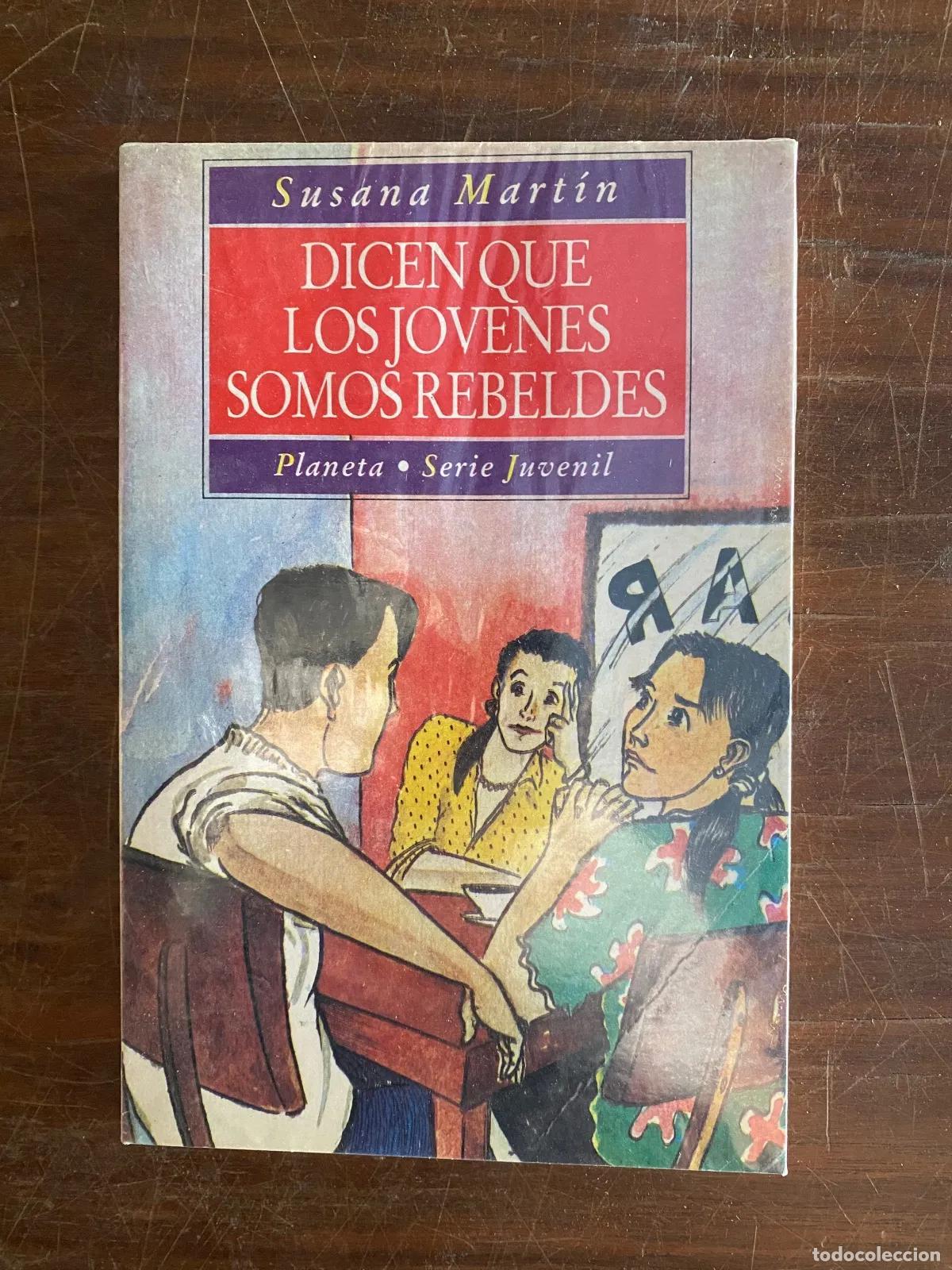 Libri di seconda mano: Susana Martin - DICEN QUE LOS JoVENES SOMOS REBELDES