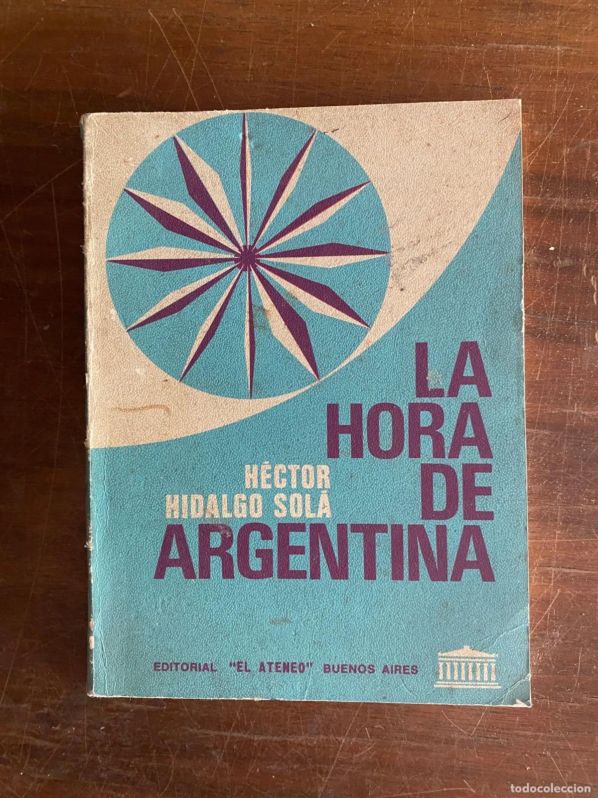 Libros: Hector Hidalgo Sola - La hora de Argentina - Foto 1
