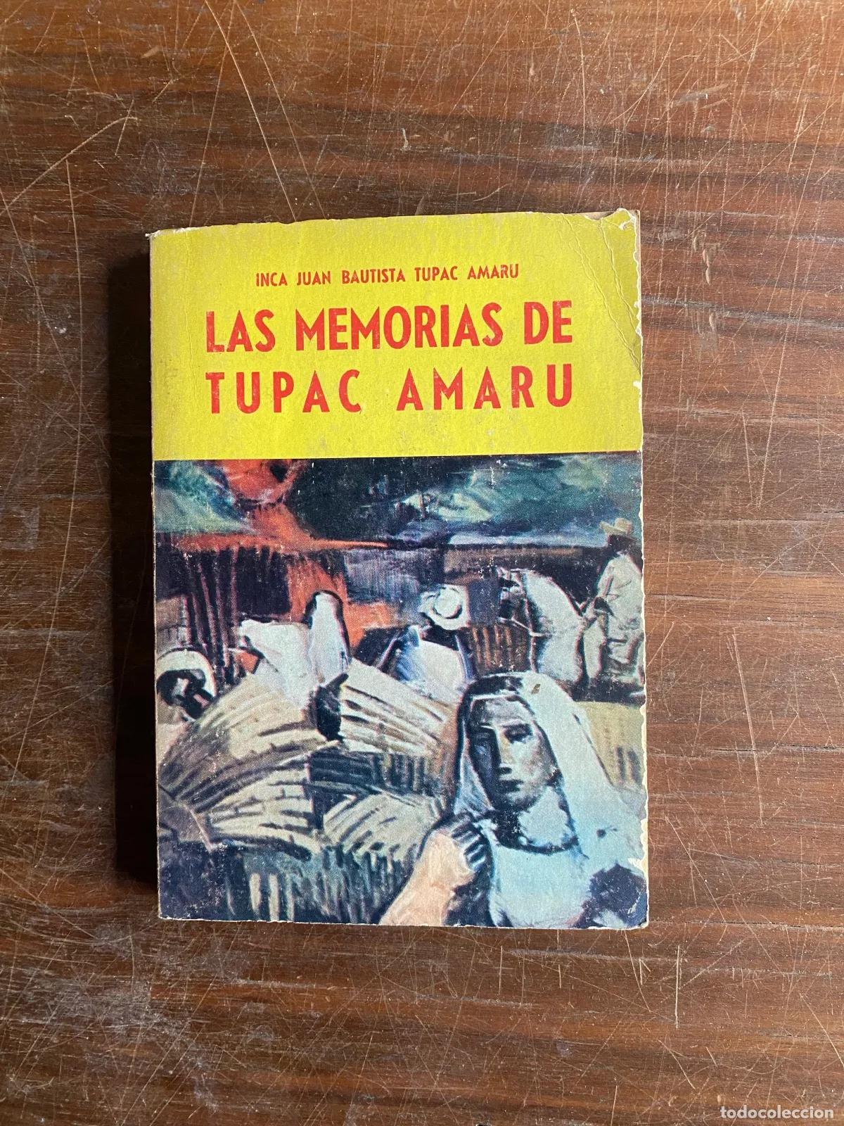 Libros: Juan Bautista Tupac Amaru - LAS MEMORIAS DE TUPAC AMARU