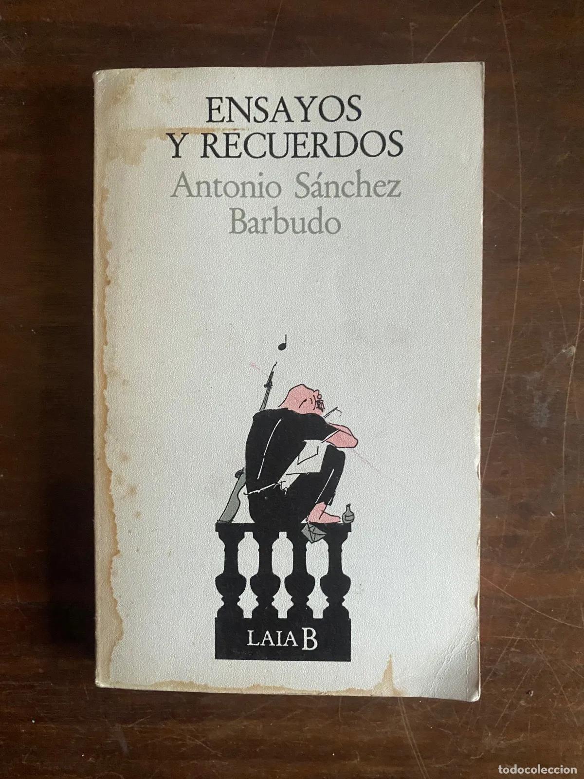Livres: Antonio Sanchez Barbudo - Ensayos y recuerdos