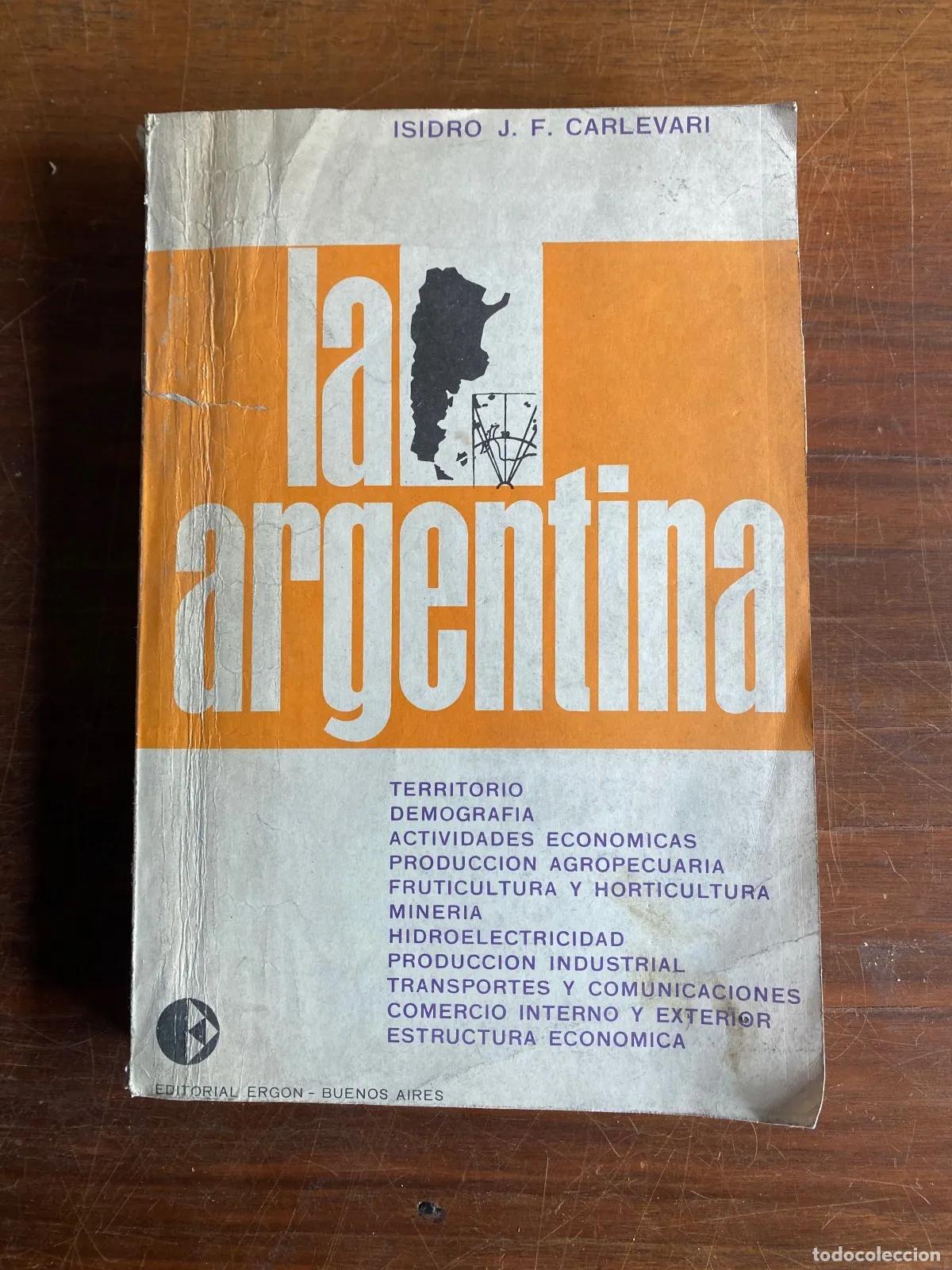 books: Carlevari, Isidro - La Argentina: Territorio, demografia, actividades economicas, produccion agropec
