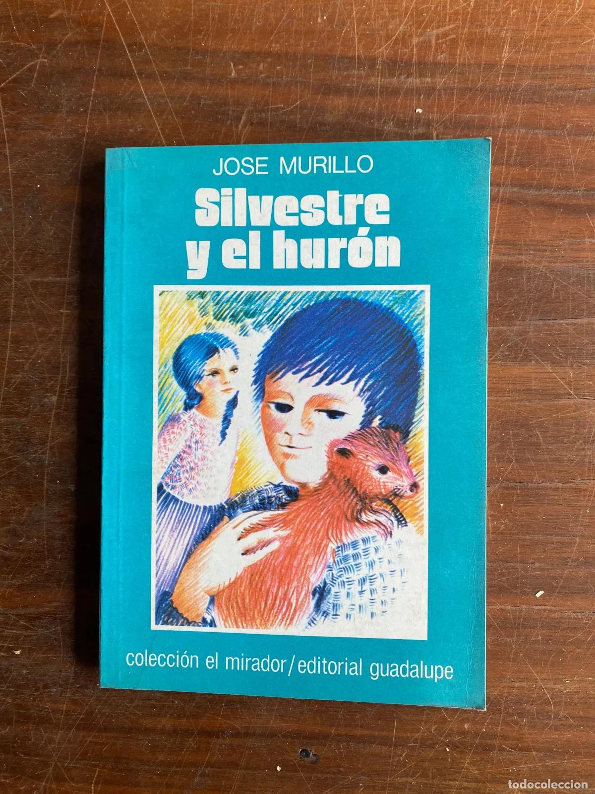 books: Jose Murillo - Silvestre y el huron