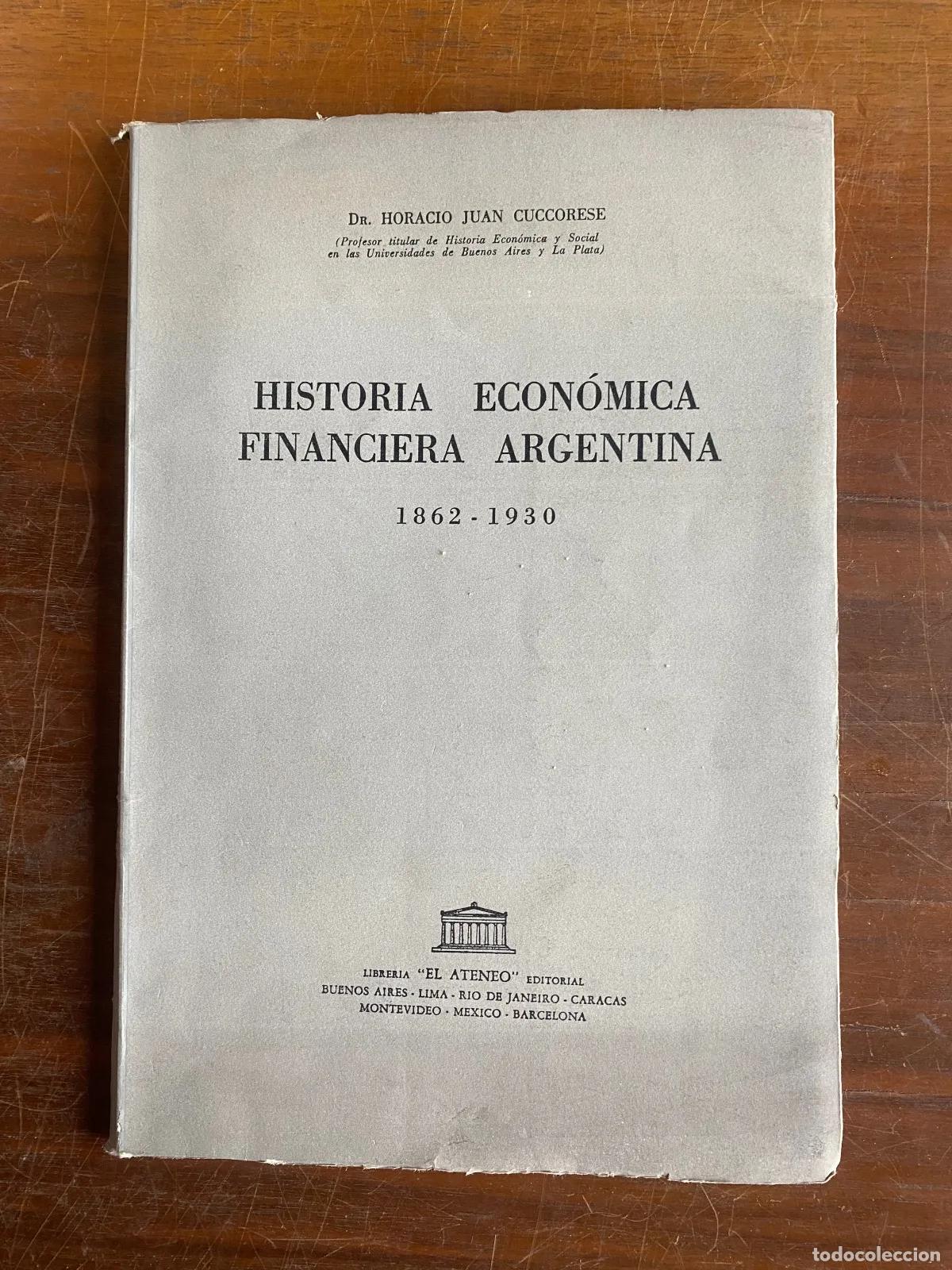 Libri di seconda mano: Horacio Juan Cuccorese - Historia economica financiera argentina