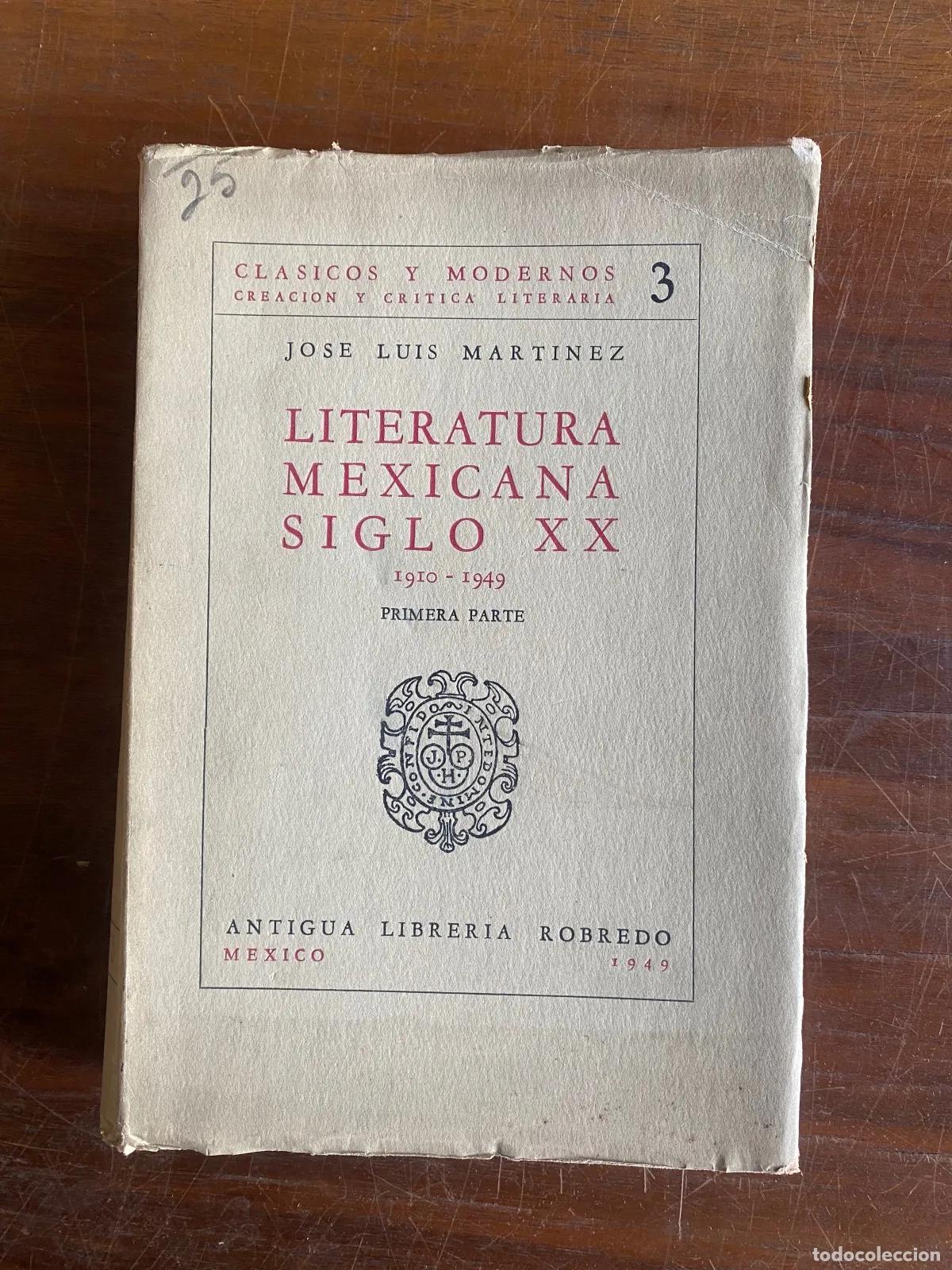 Libri di seconda mano: Jose Luis Martinez - Literatura Mexicana Siglo XX