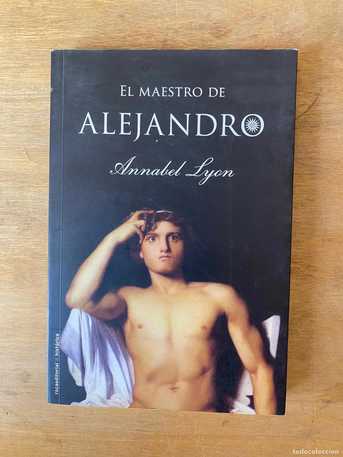 Libri di seconda mano: Annabel Lyon - EL MAESTRO DE ALEJANDRO