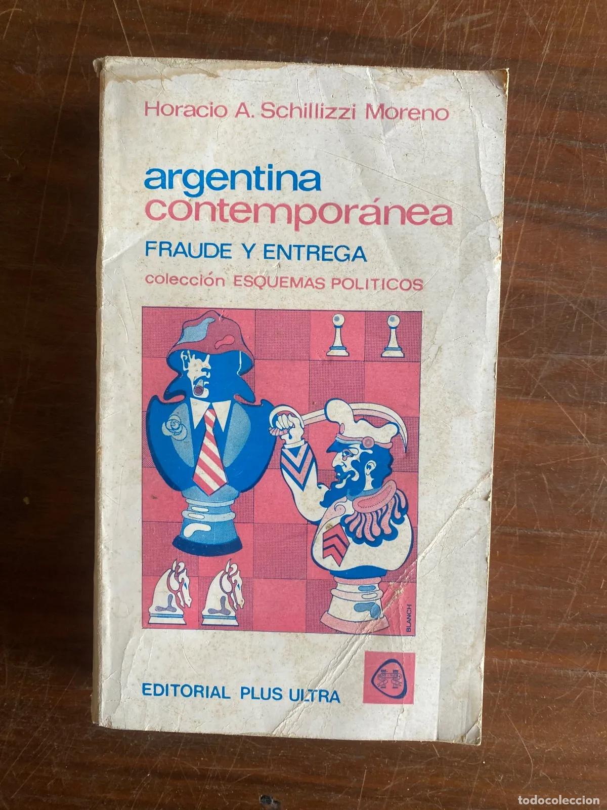 Livres: Horacio A. Schillizzi Moreno - argentina contemporanea