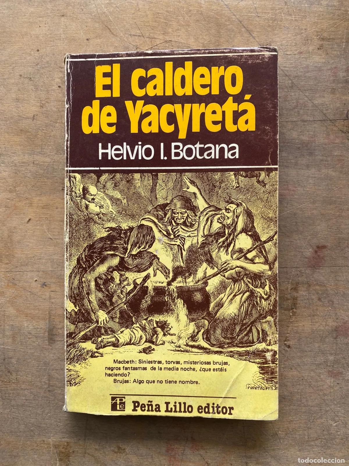 books: Helvio I. Botana - El caldero de Yacyreta