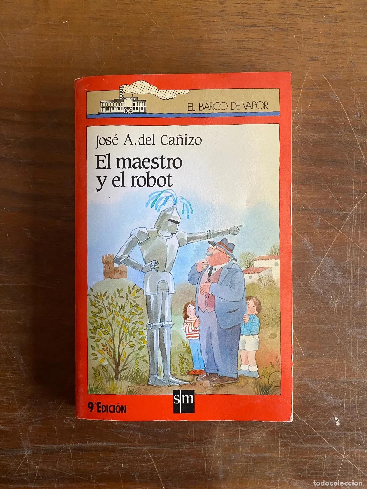 Libri di seconda mano: Jose A. del Ca�izo - El maestro y el robot