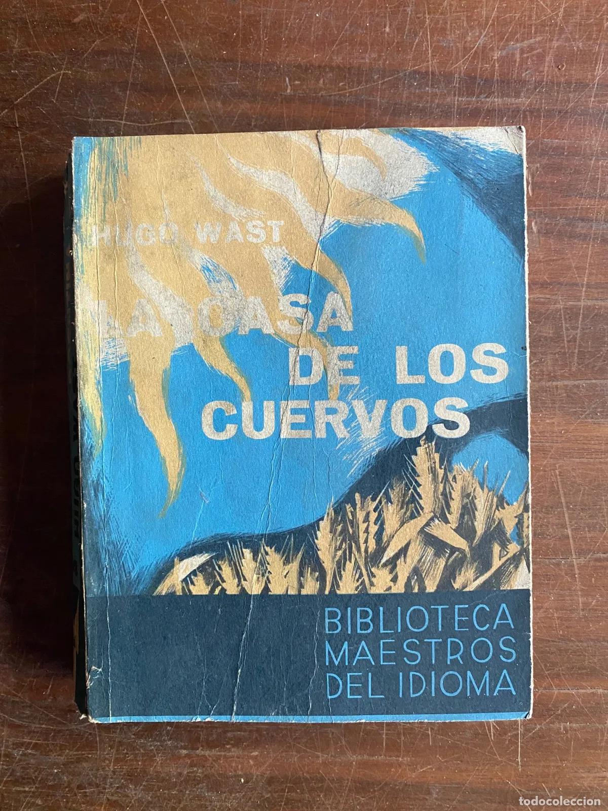 B&uuml;cher: Hugo Wast - LA CASA DE LOS CUERVOS